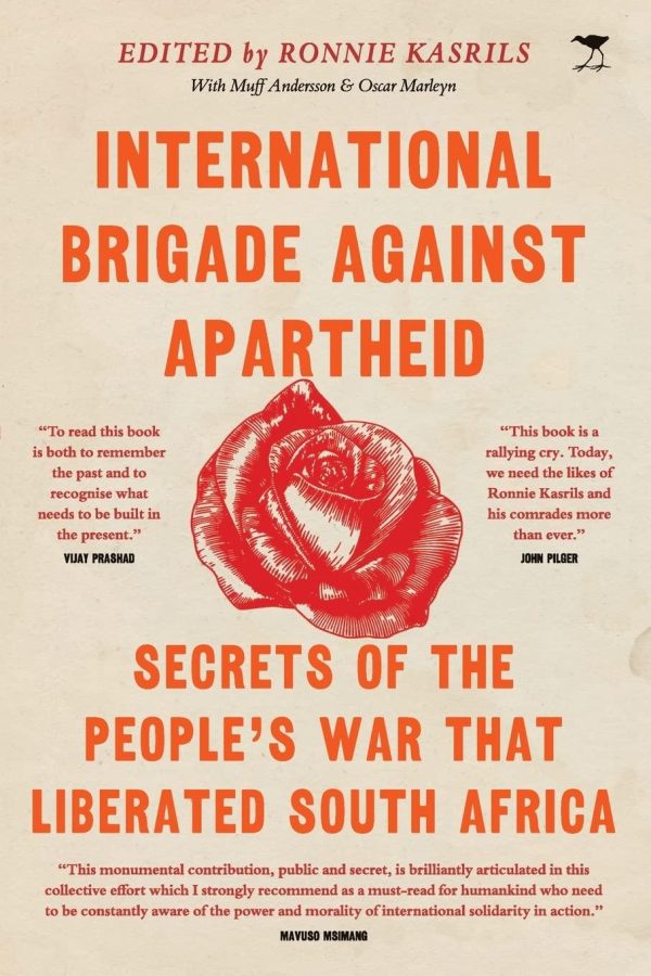 International Brigade Against Apartheid: Secrets of the War that Liberated South Africa