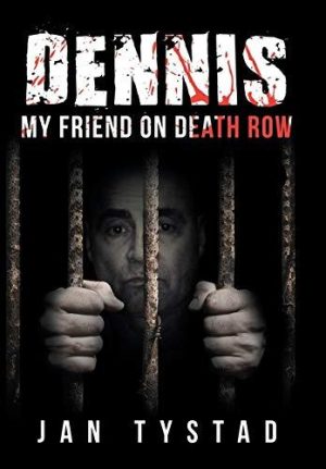 Dennis my Friend on Death Row