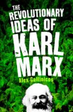 The Revolutionary Ideas of Karl Marx