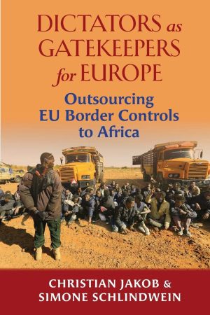 Dictators as Gatekeepers: Outsourcing EU border controls to Africa