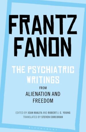 The Psychiatric Writings: From Alienation and Freedom