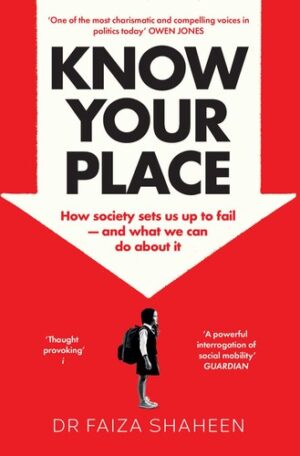 Know Your Place: How Society Sets Us Up To Fail and What We Can Do About It