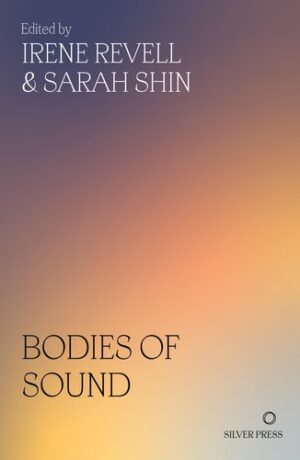 Image for Bodies of Sound : Becoming a Feminist Ear Click to enlarge Bodies of Sound