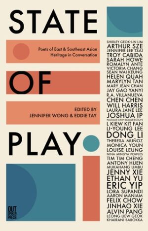 State of Play: Poets of East & Southeast Asian Heritage in Conversation