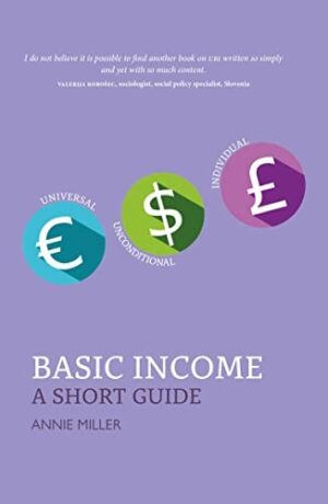 Basic Income : A Short Guide