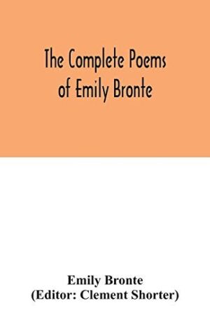 The complete poems of Emily Bronte
