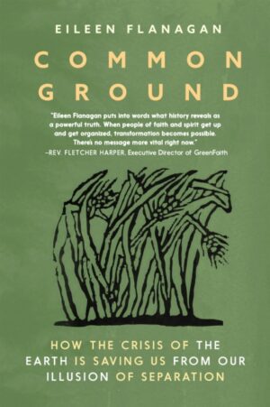 Common Ground: Stories of Resistance and Healing from the Movement to Protect the Earth