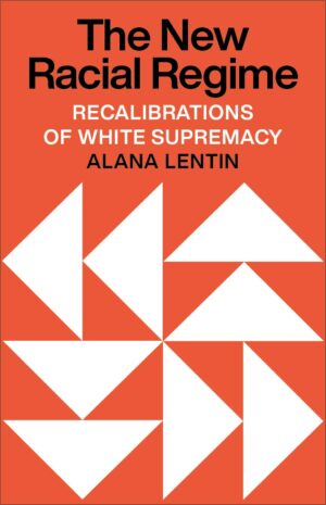 The New Racial Regime : Recalibrations of White Supremacy