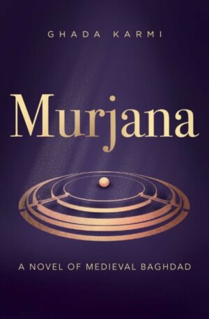 Murjana: A Novel of Medieval Baghdad