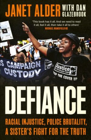 Defiance: Racial Injustice, Police Brutality, A Sister's Fight for the Truth