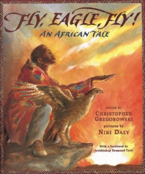 Fly, Eagle, Fly! An African Tale