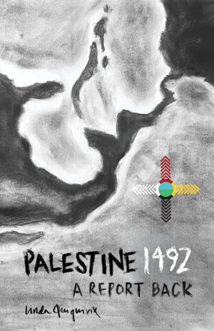 Palestine 1492 : A Report Back