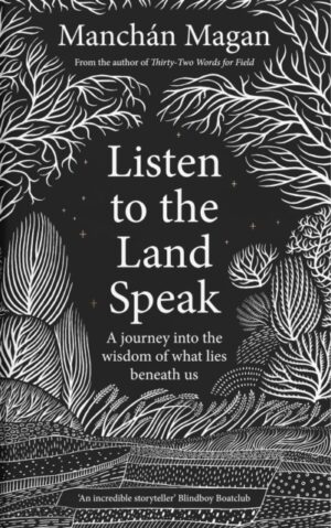 Listen to the Land Speak : A Journey into the wisdom of what lies beneath us