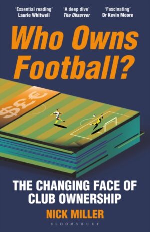 Who Owns Football? : The Changing Face of Club Ownership