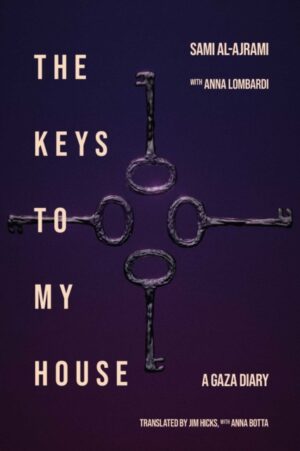 The Keys to My House : A Gaza Diary